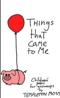 Enlarge image Cover: Things That Came To Me - Lulu.com