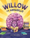Cover: Willow the Armadillo - Abrams Books for Young Readers