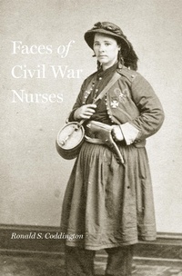 Abbildung von: Faces of Civil War Nurses - Johns Hopkins University Press