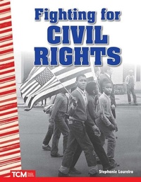 Enlarge image Cover: Fighting for Civil Rights - Teacher Created Materials, Inc