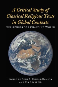 Enlarge image Cover: A Critical Study of Classical Religious Texts in Global Contexts - Peter Lang Verlag