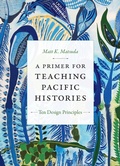 Cover: A Primer for Teaching Pacific Histories - Duke University Press