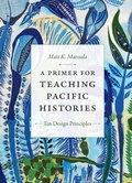 Cover: A Primer for Teaching Pacific Histories - Duke University Press