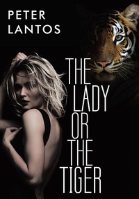 Enlarge image Cover: The Lady or the Tiger - Archway Publishing