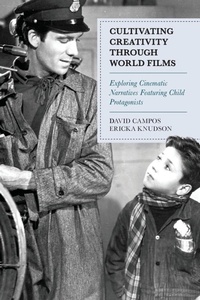 Enlarge image Cover: Cultivating Creativity through World Films - Rowman & Littlefield Publishers