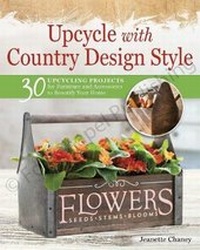 Abbildung von: Upcycle with Country Design Style - Fox Chapel Publishing