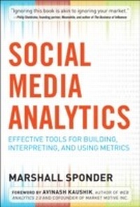 Abbildung von: Social Media Analytics: Effective Tools for Building, Intrepreting, and Using Metrics - McGraw-Hill Education