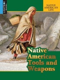 Cover: Native American Tools and Weapons - Lightbox