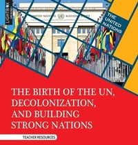 Enlarge image Cover: The Birth of the Un, Decolonization, and Building Strong Nations - Lightbox