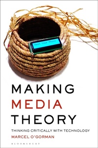 Enlarge image Cover: Making Media Theory - Bloomsbury Academic USA