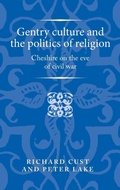 Cover: Gentry Culture and the Politics of Religion - Manchester University Press