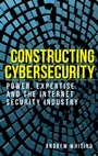 Cover: Constructing Cybersecurity - Manchester University Press
