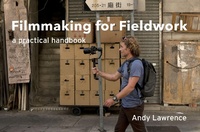 Abbildung von: Filmmaking for Fieldwork - Manchester University Press