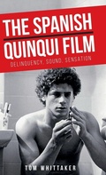 Cover: The Spanish Quinqui Film - Manchester University Press