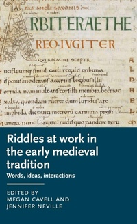 Enlarge image Cover: Riddles at Work in the Early Medieval Tradition - Manchester University Press