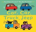 Cover: Car, Car, Truck, Jeep - Bloomsbury Childrens Books