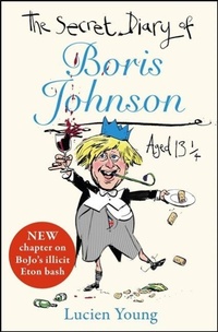 Bild vergrößern Bild: The Secret Diary of Boris Johnson Aged 131/4 - Quercus Publishing