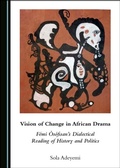 Cover: Vision of Change in African Drama - Cambridge Scholars Publishing