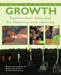 Cover: Facilitated Growth: Experiential Activities for Recovery and Wellness - Kendall/Hunt Publishing Co ,U.S.