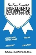 Cover: The Four Essential Ingredients for Effective Parenting - Bookbaby