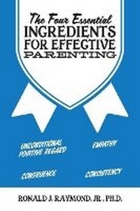 Enlarge image Cover: The Four Essential Ingredients for Effective Parenting - Bookbaby