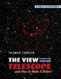 Enlarge image Cover: The View Through Your Telescope and How to Make It Better! - Bookbaby
