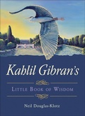 Cover: Kahlil Gibran's Little Book of Wisdom - Hampton Roads Publishing
