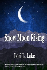 Enlarge image Cover: Snow Moon Rising - Lori L Lake Enterprises