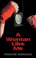 Cover: A Woman Like Me - Booklocker.com