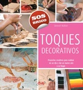 Cover: Toques decorativos - Proyectos creativos para realizar en un d&iacute;a y dar un nuevo aire a su hogar - Parkstone International