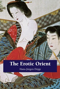 Abbildung von: The Erotic Orient - Parkstone-International