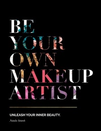 Abbildung von: Be Your Own Makeup Artist - Setareh Beauty