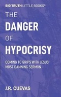 Cover: The Danger of Hypocrisy - Gbf Press