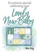 Cover: Lovely New Baby - Exley Publications Ltd