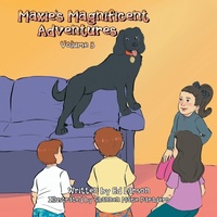 Enlarge image Cover: Maxie's Magnificent Adventures - Xlibris Us