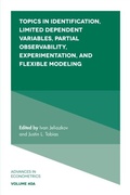 Cover: Topics in Identification, Limited Dependent Variables, Partial Observability, Experimentation, and Flexible Modeling - Emerald Publishing Limited