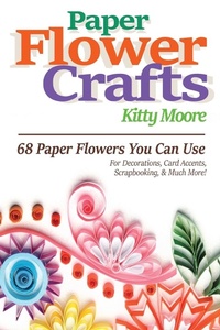 Abbildung von: Paper Flower Crafts (2nd Edition) - Venture Ink