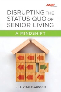 Abbildung von: Disrupting the Status Quo of Senior Living - Health Professions Press, Inc.