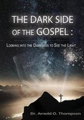 Cover: The Dark Side of the Gospel - Acutebydesign, Publishing