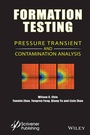Cover: Formation Testing: Pressure, Transient, and Contamination Analysis - Wiley