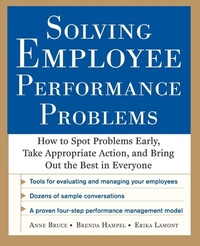 Enlarge image Cover: Solving Employee Performance Problems: How to Spot Problems Early, Take Appropriate Action, and Bring Out the Best in Everyone - McGraw-Hill Professional