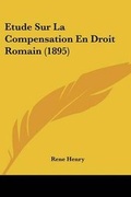 Cover: Etude Sur La Compensation En Droit Romain (1895) - Kessinger Publishing