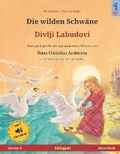 Cover: Die wilden Schwaene - Divlji Labudovi (Deutsch - Kroatisch). Nach einem Maerchen von Hans Christian Andersen - Boedeker, Kirsten. Sefa Verlag