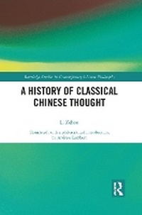 Enlarge image Cover: A History of Classical Chinese Thought - Routledge