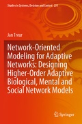 Bild: Network-Oriented Modeling for Adaptive Networks: Designing Higher-Order Adaptive Biological, Mental and Social Network Models - Springer