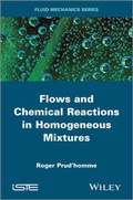 Cover: Flows and Chemical Reactions in Homogeneous Mixtures - Wiley-ISTE