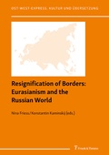 Cover: Resignification of Borders: Eurasianism and the Russian World - Frank & Timme