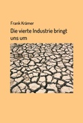 Cover: Die vierte Industrie bringt uns um - tredition