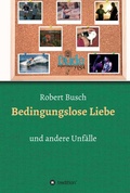 Cover: Bedingungslose Liebe - tredition GmbH