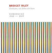 Enlarge image Cover: Bridget Riley. Entdecken, was Sehen sein kann - Stadt Würzburg Museum im Kulturspeicher